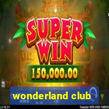 wonderland club